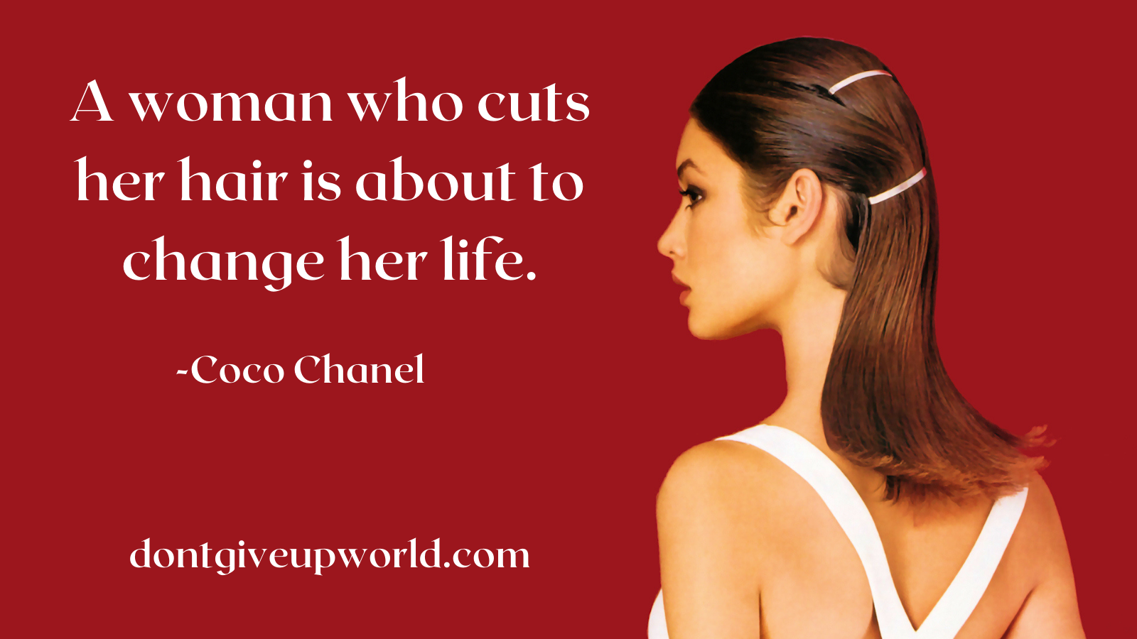 Coco Chanel Quote A woman who cuts her hair is about to change her life
