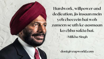 QUOTE ON HARDWOEK WILLPOWER AND DEDICATION BY MILKHA SINGH