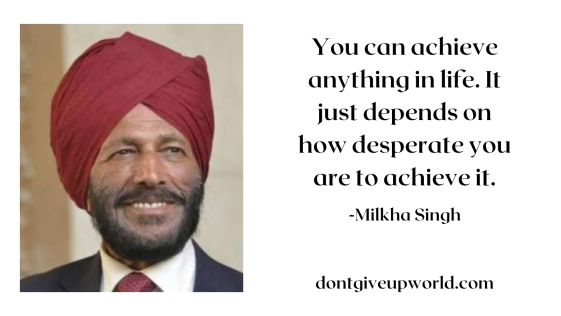 quote on desperate by milkha singh