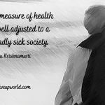 QUOTE ON HEALTH AND SOCIETY BY JIDDU KRISHNAMURTI