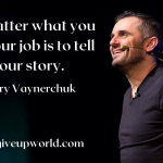 quote on tell your story by gary vaynerchuk