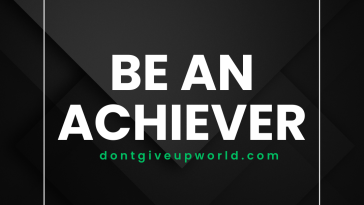 Be an achiever