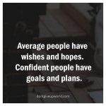 Confident People Have Goals and Plans