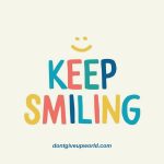 Keep Smiling
