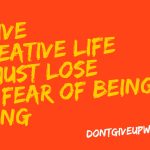 Lose the Fear of Being Wrong