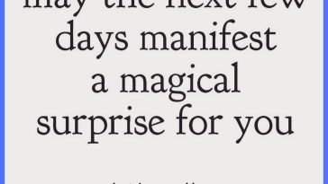 May the Next Few Days Manifest A Magical Surprise For You