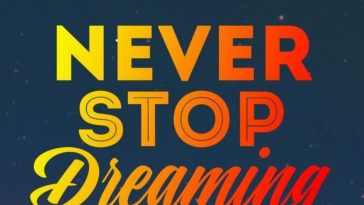 Never Stop Dreaming