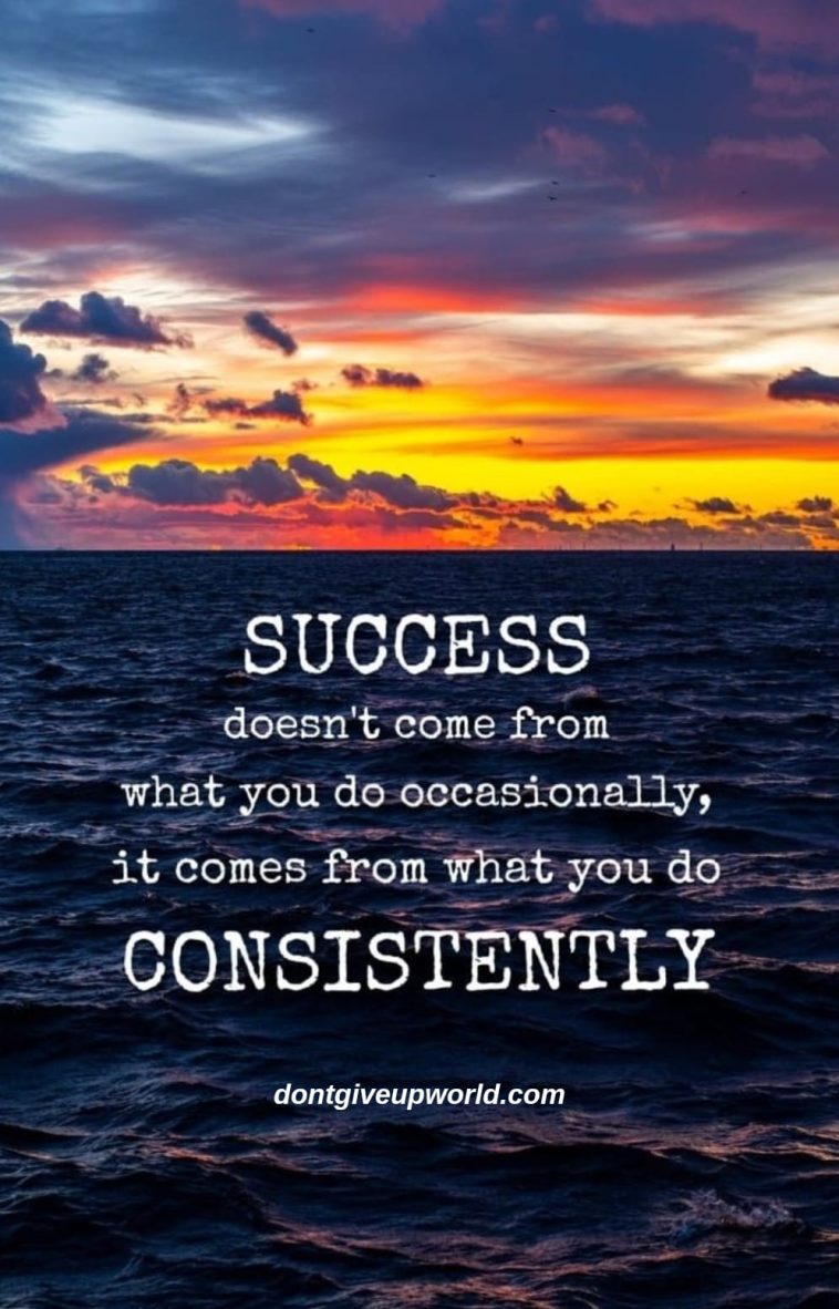 Success doesn't come from what you do occasionally it comes from what you do consistently
