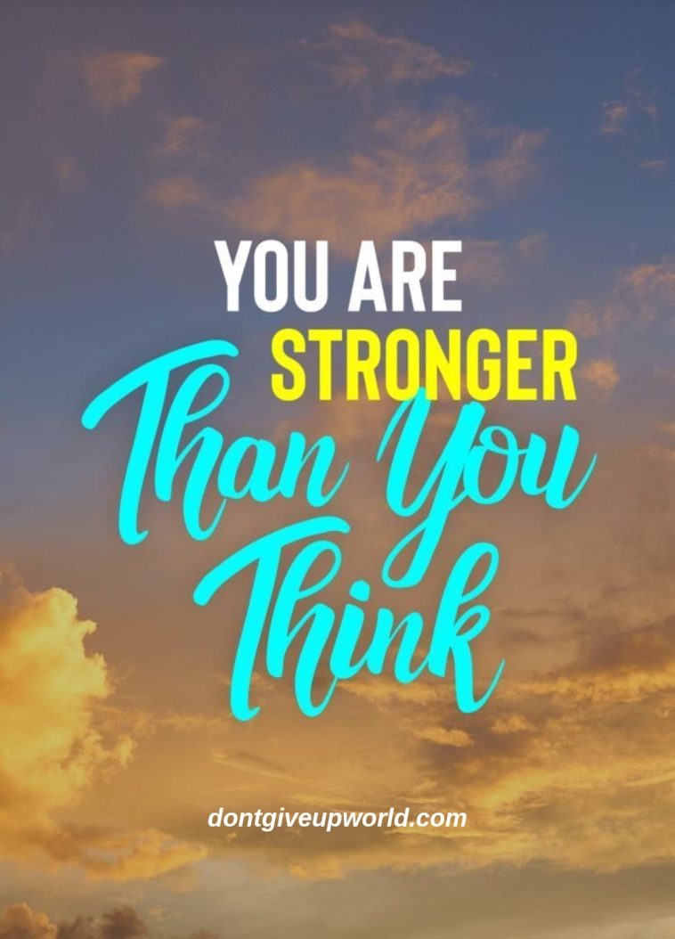 You Are Stronger Than You Think