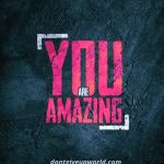 You are Amazing