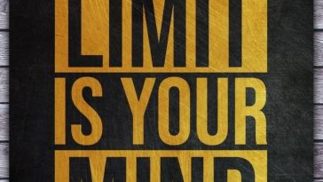 Your Only Limit Is your Mind