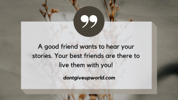 A good friend wants to hear your stories