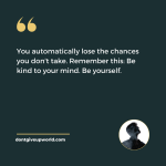 Be kind to your mind be yourself