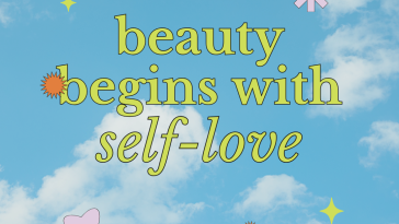Beauty begins with self love