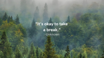 It is okay to take a break