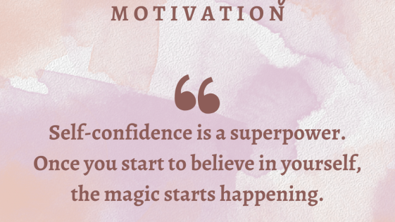 Self confidence is a superpower Once you start to believe in yourself the magic starts happening