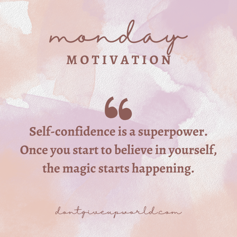 Self confidence is a superpower Once you start to believe in yourself the magic starts happening