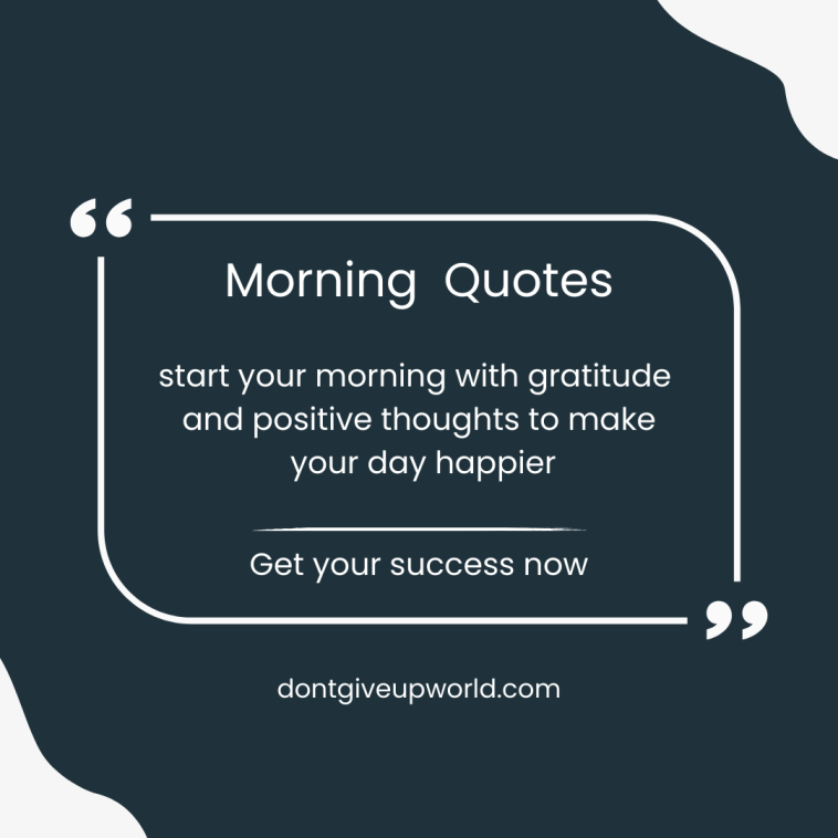 Start your morning with gratitude and positive thoughts to make your day happier