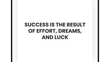 Success is the result of effort dreams and luck