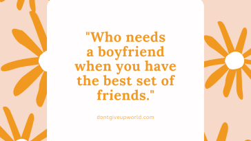 Who needs a boyfriend when you have the best set of friends