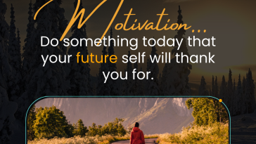 Do something today that your future self will thank you for