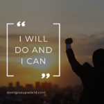 I WILL DO AND I CAN