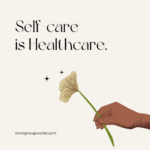 Self-care is Healthcare