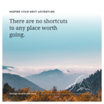 There are no shortcuts to any place worth going