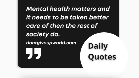 Mental health matters and it needs to be taken better care of then the rest of society do