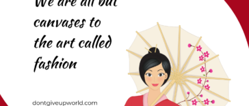 We are all but canvases to the art called fashion